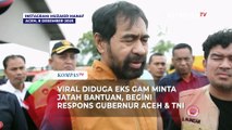 Gubernur Aceh & TNI Respons Dugaan Eks GAM Minta Jatah Bantuan Korban Bencana Sumatera