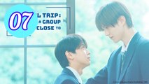 School Trip Joined a Group Im Not Close To Episode 7 Engsub