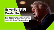 Er verliert die Kontrolle – Ex-Regierungsmitarbeiter spricht über Trumps Tod
