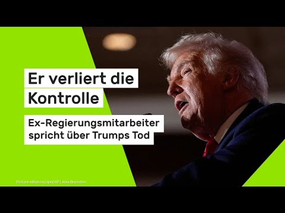 Er verliert die Kontrolle – Ex-Regierungsmitarbeiter spricht über Trumps Tod