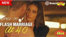 Flash Marriage at 40 My Second Chance Full Movie