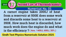 A carnot engine takes 2000J of heat from a reservoir at 500K does some work and discards some heat to a reservoir at 350K.How much heat is discarded,how much work does the engine do and what is the efficiency ? Physics class 12 numericals