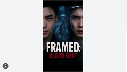 FRAMED BLOOD DEBT. DRAMA MOVIES ENGLISH SUB