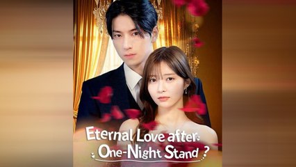 Eternal love after one night stand - Full
