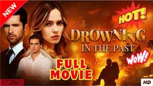 Drowning In The Past (2025) - FULL [Eng Sub]