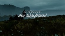 Prologue Go Wayback! Official Early Access Launch Trailer