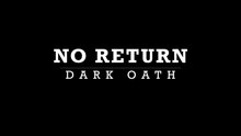 No Return Dark Oath Official Reveal Trailer