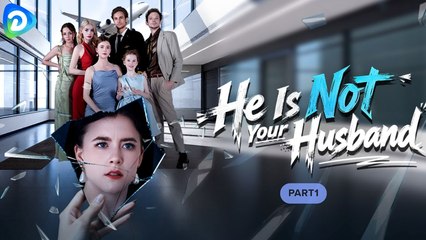 He Is Not Your Husband (2025) - FULL HD [Eng Sub]