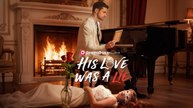 His Love Was A Lie Full Movie