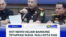 Wakil Wali Kota Bandung Erwin dan Ketua DPD NasDem Ditetapkan Tersangka Korupsi