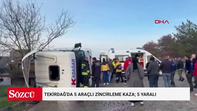 Tekirdağ'da 5 araçlı zincirleme kaza; 5 yaralı