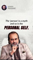 Personal self __ Acharya Prashant