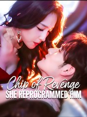 Chip Of Revenge She Reprogrammed Him – Full HD Movie 2025 [EngSub]