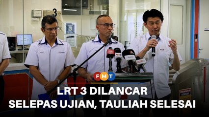 LRT 3 dilancar selepas fasa pengujian, pentauliahan selesai, kata CEO Prasarana