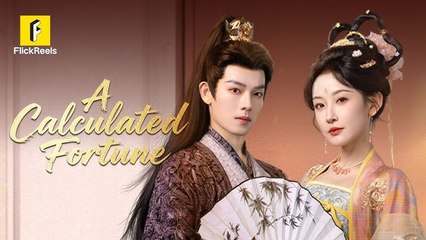 A Calculated Fortune Full movie #Flickreels