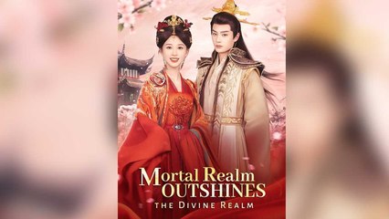 Mortal Realm Outshines The Divine Realm