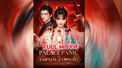 Palce Panic The Empath Consort - Full Movie