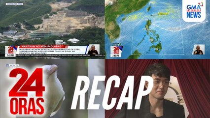24 Oras: (Part 3) May-ari ng Monterazzas de Cebu, sinampahan ng kaso | Puting uwak sa Misamis Oriental | David Licauco, aminadong miss ang bestie niyang si Dustin Yu, atbp.