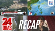 24 Oras: (Part 3) May-ari ng Monterazzas de Cebu, sinampahan ng kaso | Puting uwak sa Misamis Oriental | David Licauco, aminadong miss ang bestie niyang si Dustin Yu, atbp.