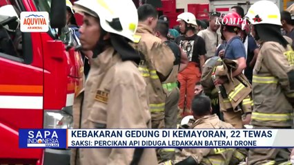 Saksi Mata Cerita Detik-Detik Kebakaran Gedung Terra Drone di Kemayoran | SAPA MALAM