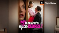 My Husband's Hidden Desires | Watch the full episode