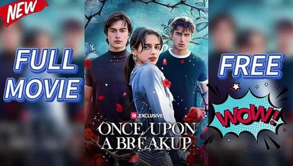 Once Upon A Breakup reelshort