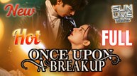 Once Upon A Breakup Full Movie HD I Best Drama ShortFilms Hot Billionaire Mafia Emotional Exciting Forbidden Love Romance 2025