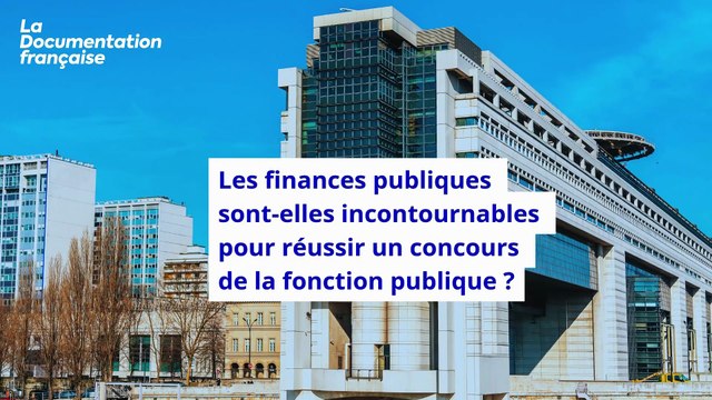 Concours Administratifs : les finances publiques aux concours