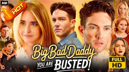 Big Bad Daddy You’re Busted! - Full  Movie