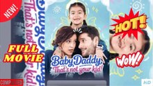 Baby Daddy That's Not Your Kid Full Movie full