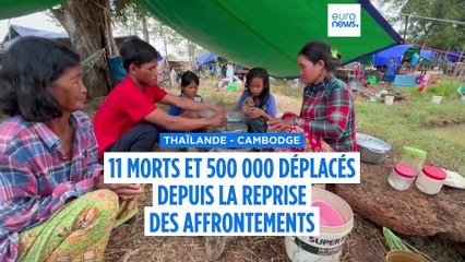 Thaïlande-Cambodge : 11 morts et 500 000 déplacés depuis la reprise des affrontements