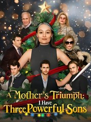 A Mother's Triumph - I Have Three Powerful Sons - Drama FULL MOVIES ENGLISH SUB