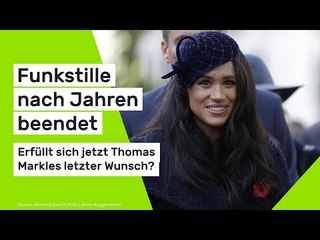 Meghan Markle und ihr Vater: Funkstille beendet - erfüllt sich jetzt Thomas Markles letzter Wunsch?