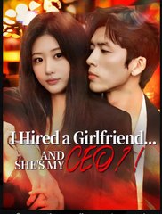 I Hired a Girlfriend and She's My CEO (2025) - Web Dramma [Eng Sub]