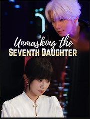 Unmasking The Seventh Daughter (2025) - FULL [Eng Sub]