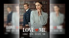 Love Me Like You Hate Me Full Movie