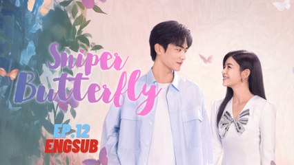 Sniper Butterfly Ep.12 EngSub