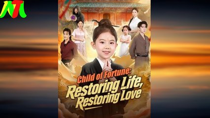Child of Fortune Restoring Life, Restoring Love