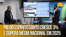 PIB do Espírito Santo cresce 3% e supera média nacional em 2025
