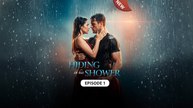 Hiding in His Shower - FULL MOVIE - ENG SUB