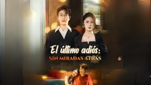 El ÚLtimo AdióS- Sin Miradas AtráS Completo