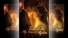 Fated to My Cursed Alpha Full Movie
