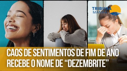 Caos de sentimentos de fim de ano recebe o nome de “dezembrite”
