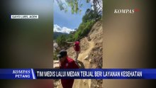 Potret Tenaga Medis Susuri Jalan Rusak & Longsor Demi Layani Korban Banjir di Wilayah Terisolasi