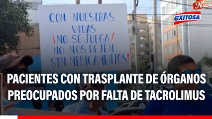 Pacientes con trasplante de órganos preocupados por falta de tacrolimus: "Nuestra vida corre peligro"