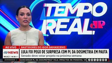 PL da Dosimetria: Lula foi pego de surpresa com aprovação do projeto | TEMPO REAL
