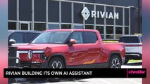 Rivian Building Its Own A.I. Assistant