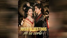 Juego De Destinos En La Corte Episodio Completo