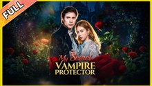 Protected By My Secret Vampire