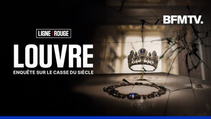 LIGNE ROUGE - Louvre, enquête sur le casse du siècle